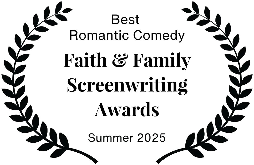 Best Romantic Comedy — Faith & Family Screenwriting Awards 2025